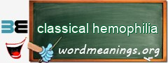 WordMeaning blackboard for classical hemophilia